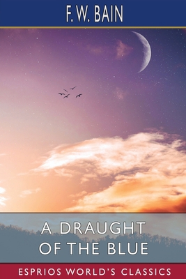A Draught of the Blue (Esprios Classics) B0BPB5B9K1 Book Cover