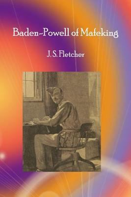 Baden-Powell of Mafeking 1541105079 Book Cover