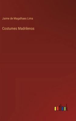 Costumes Madrilenos [Portuguese] 3368060716 Book Cover