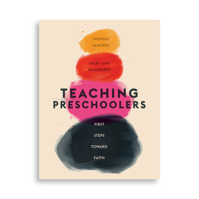 Teaching Preschoolers: First Steps Toward Faith 1415869219 Book Cover