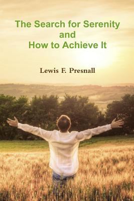 The Search for Serenity and How to Achieve It 1773230778 Book Cover