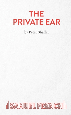 The Private Ear - A Play 0573022151 Book Cover