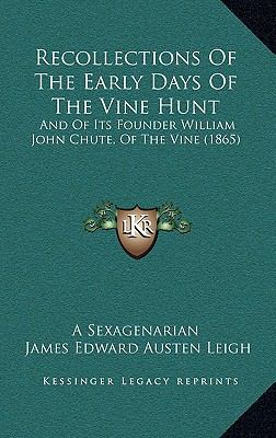 Recollections Of The Early Days Of The Vine Hun... 1165499207 Book Cover