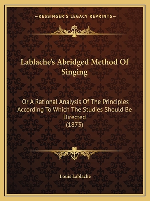 Lablache's Abridged Method Of Singing: Or A Rat... 1164682806 Book Cover