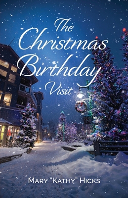 The Christmas Birthday Visit 1637695349 Book Cover