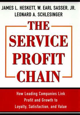 The Service Profit Chain: How Leading Companies... 0684832569 Book Cover