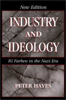 Industry and Ideology: I. G. Farben in the Nazi... 052178638X Book Cover