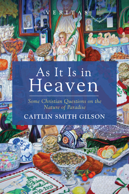 As It Is in Heaven: Some Christian Questions on... 172529561X Book Cover