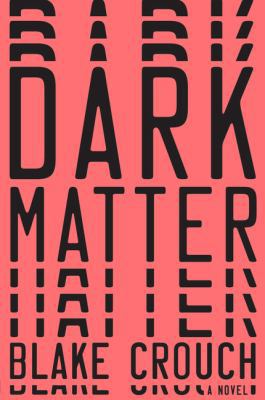 Dark Matter [Large Print] 1410491455 Book Cover