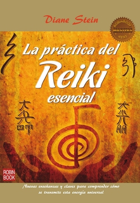 La Práctica del Reiki Esencial 8499172954 Book Cover