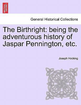 The Birthright: Being the Adventurous History o... 1241578362 Book Cover
