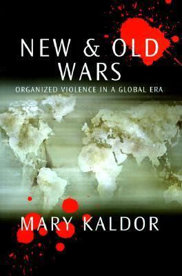 New and Old Wars: Organized Violence in a Globa... 0804737223 Book Cover