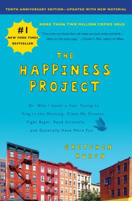 The Happiness Project, Tenth Anniversary Editio... 0062946676 Book Cover