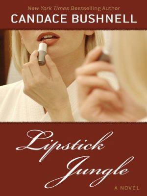 Lipstick Jungle [Large Print] 1597221341 Book Cover