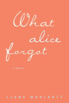 What Alice Forgot [Large Print] 1410475042 Book Cover