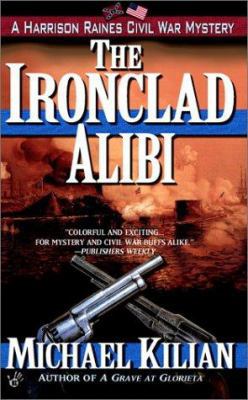 The Ironclad Alibi: A Harrison Raines Civil War... 042518823X Book Cover