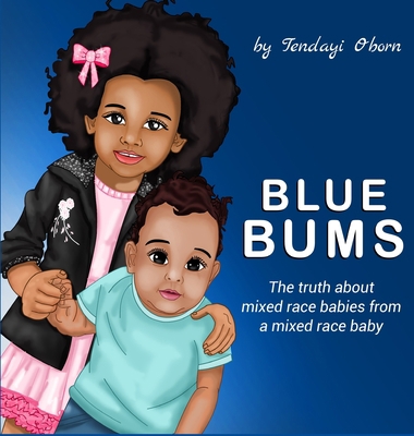 Blue Bums: The truth about mixed race babies, f... 1922618756 Book Cover