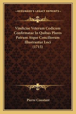 Vindiciae Veterum Codicum Confirmatae In Quibus... [Latin] 1166341135 Book Cover