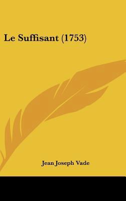 Le Suffisant (1753) [French] 1162044640 Book Cover