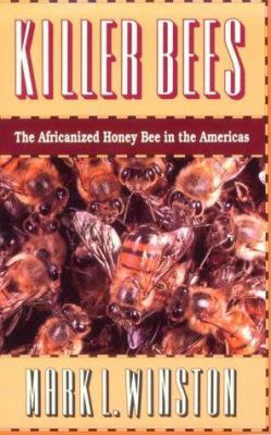 Killer Bees: The Africanized Honey Bee in the A... 0674503538 Book Cover