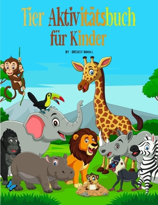 Tiere Aktivitätsbuch für Kinder [German] 1008990752 Book Cover