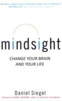 Mindsight: Transform Your Brain with the New Sc... 1851687610 Book Cover