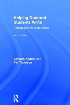 Helping Doctoral Students Write: Pedagogies for... 041582348X Book Cover