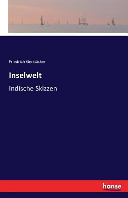Inselwelt: Indische Skizzen [German] 3742887696 Book Cover