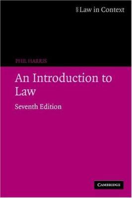 An Introduction to Law (Law in Context) 0521697964 Book Cover