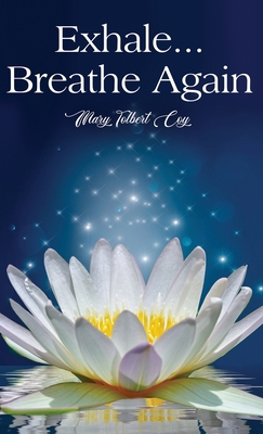 Exhale...Breathe Again 1637643667 Book Cover