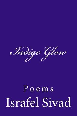 Indigo Glow: Poems 1478394803 Book Cover