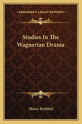 Studies In The Wagnerian Drama 1162756748 Book Cover
