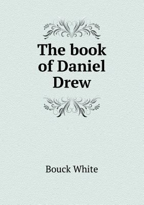 The book of Daniel Drew 5518610939 Book Cover