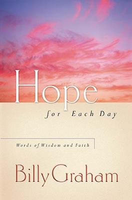 Hope for Each Day: Words of Wisdom and Faith 1404103929 Book Cover