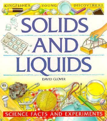 Solids and Liquids (YOUNG DISCOVERERS) 1856978451 Book Cover
