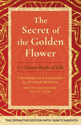 The Secret of the Golden Flower: A Chinese Book... 1648374085 Book Cover