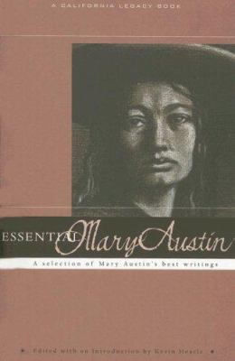 Essential Mary Austin: A Selection of Mary Aust... 1597140430 Book Cover