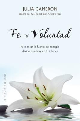 Fe y Voluntad: Alimentar la Fuente de Energia D... [Spanish] 8497776909 Book Cover