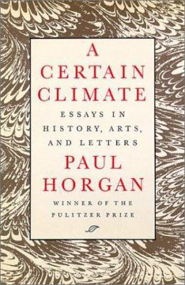 A Certain Climate: Essays in History, Arts, and... 081955202X Book Cover