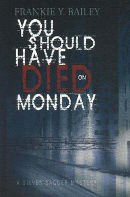 You Should Have Died on Monday 1570723192 Book Cover