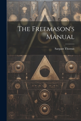 The Freemason's Manual 1022668374 Book Cover