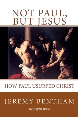 Not Paul, But Jesus B0FTW7G65Y Book Cover