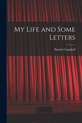 My Life and Some Letters 1017351287 Book Cover