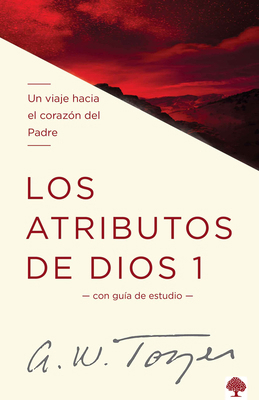 Los Atributos de Dios - Vol. 1 / The Attributes... [Spanish] 1621361683 Book Cover