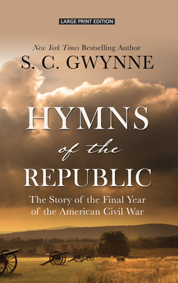 Hymns of the Republic: The Story of the Final Y... [Large Print] 1432872044 Book Cover