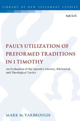 Paul's Utilization of Preformed Traditions in 1... 0567689247 Book Cover