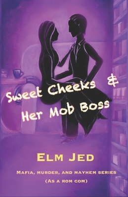 Sweet Cheeks & Her Mob Boss B0B45GVK8Q Book Cover