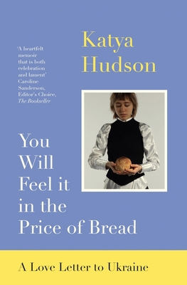 You Will Feel It in the Price of Bread: A Love ... 1739193040 Book Cover