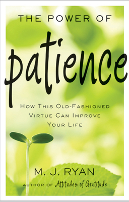 The Power of Patience: How This Old-Fashioned V... 1573245992 Book Cover