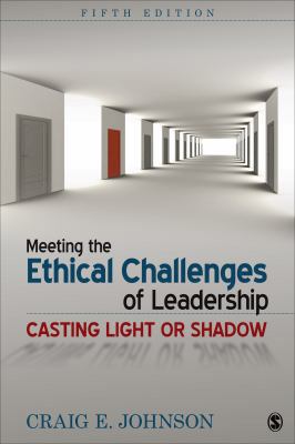 Meeting the Ethical Challenges of Leadership: C... 1452259186 Book Cover
